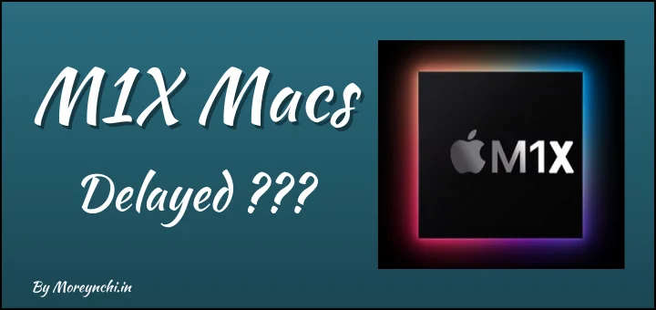 M1X Macs Delayed