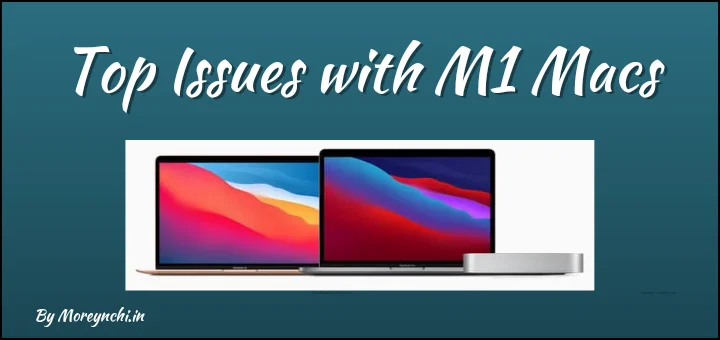 Top Issues with M1 Macs