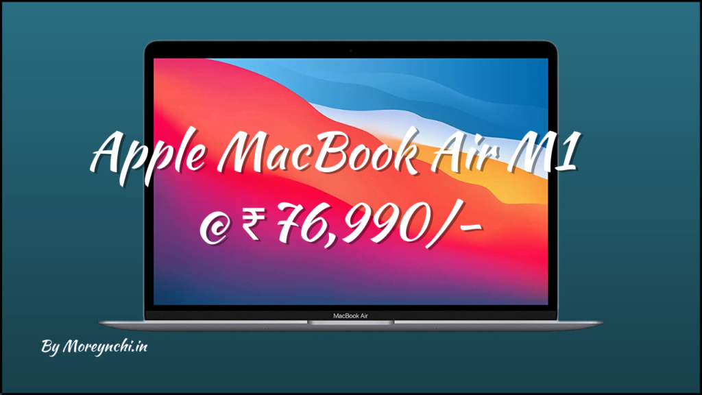 Apple MacBook Air M1 now available at ₹76,990/-