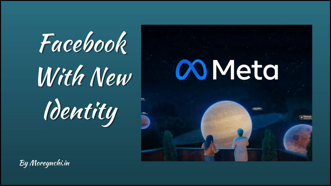 Facebook with new Identity : Meta