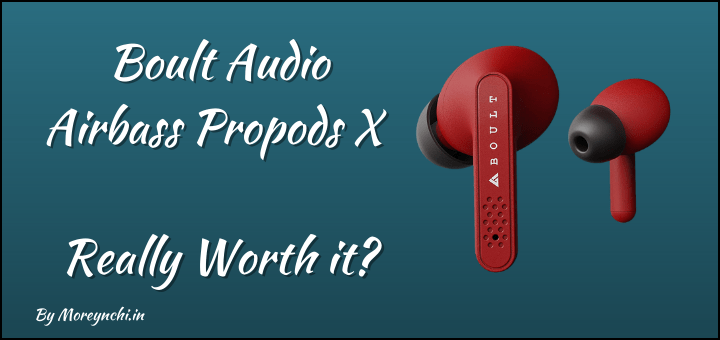 Boult Audio Airbass Propods X TWS Earbuds Moreynchi