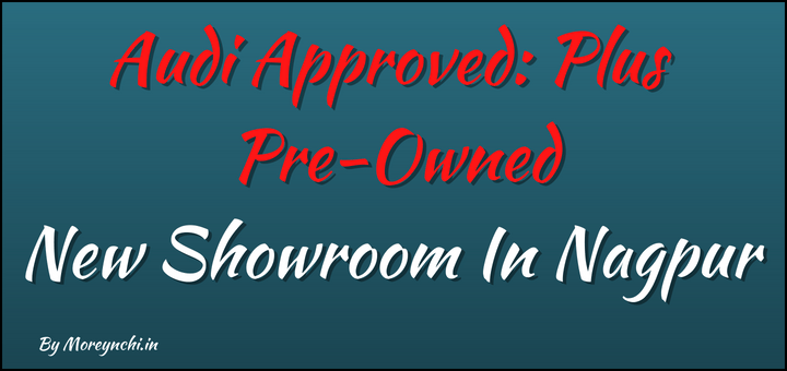 New Audi Approved: Plus Pre-Owned car showroom opened in Nagpur