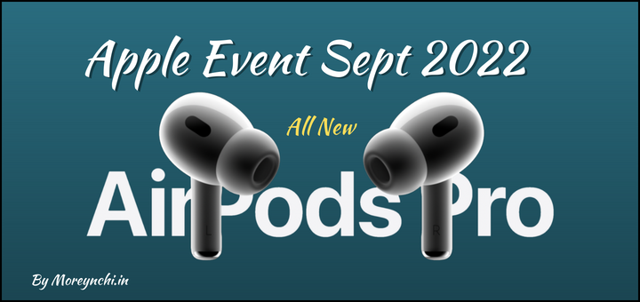 Apple AirPods Pro 2nd Gen : Apple Event September 2022