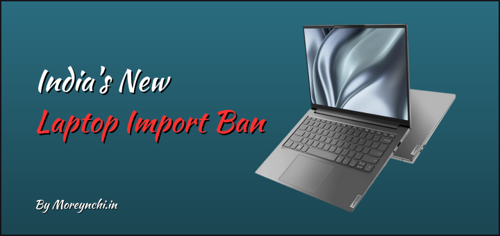 Laptop Import Ban in India
