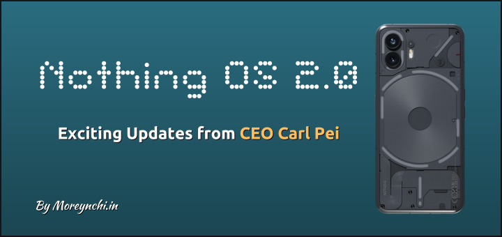 Nothing OS 2.0 Updates