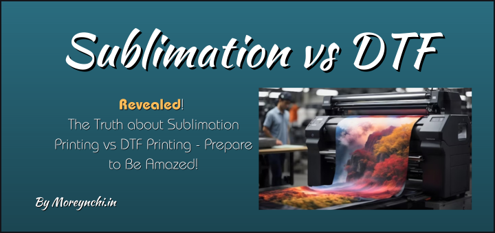 DTF vs Sublimation