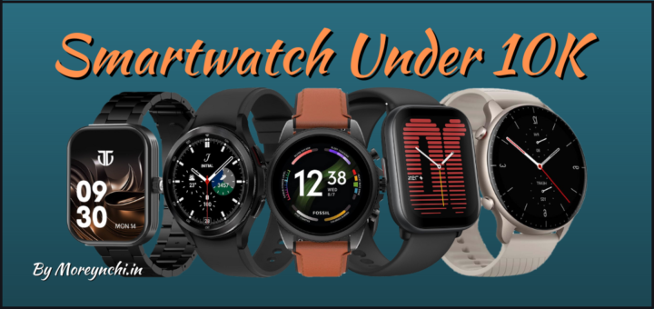 Smartwatch Under 10K