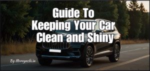 Ultimate Guide to Keeping Your Car Clean & Shiny in 2026